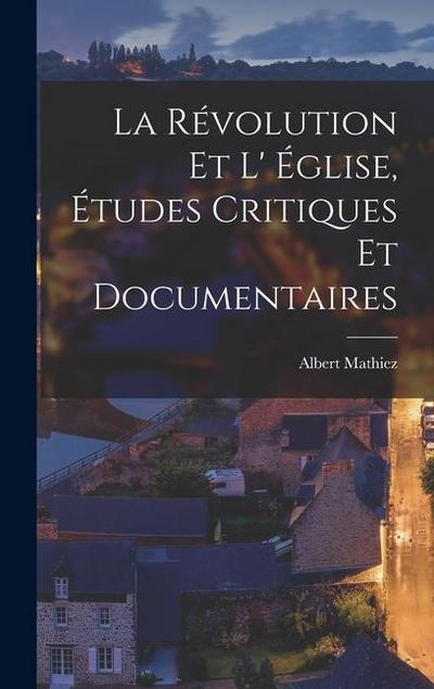 La Révolution et L’ Église, Études Critiques et Documentaires