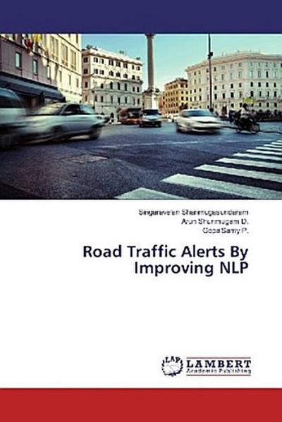 Road Traffic Alerts By Improving NLP