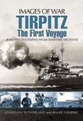 Tirpitz: The First Voyage (Images of War)