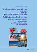 Zivilisationskrankheiten - Für eine gesamtwissensc