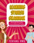 Learning Spanish Grammar Through Everyday Conversational Comics