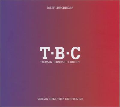 T. B. C., Thomas Bernhard codiert