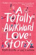 A Totally Awkward Love Story