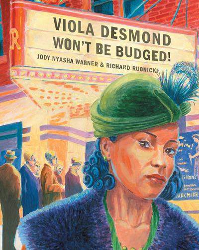 Viola Desmond Won’t Be Budged!