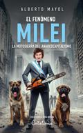 El fenómeno Milei