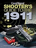 Gun Digest Shooter’s Guide to the 1911