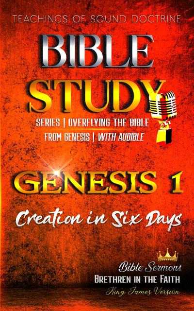 Bible Study: Genesis 1. Creation in Six Days (Overflying The Bible)