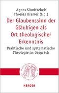 Der Glaubenssinn der Gläubigen als Ort theologischer Erkenntnis
