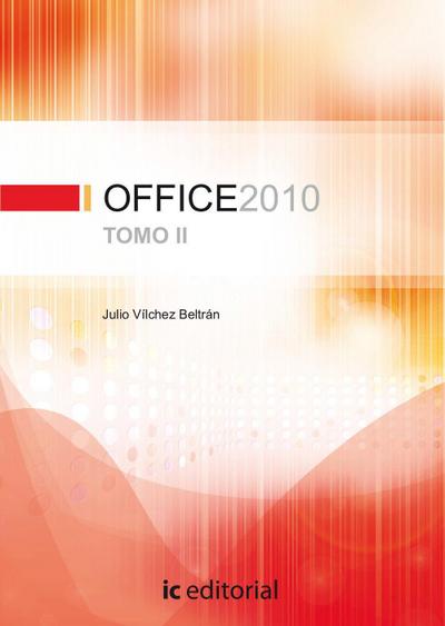 Vílchez Beltrán, J: Office 2010 - tomo 2