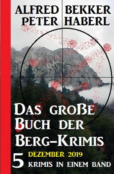 Das große Buch der Berg-Krimis Dezember 2019