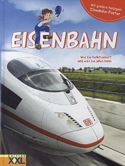 Eisenbahn - Wie sie funktioniert und was sie alles kann