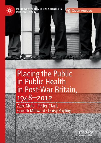 Placing the Public in Public Health in Post-War Britain, 1948-2012