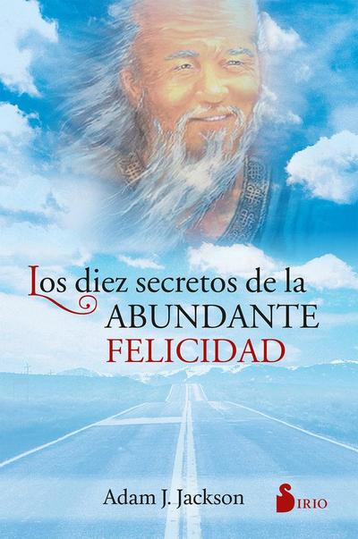Diez Secretos de la Abundante Felicidad