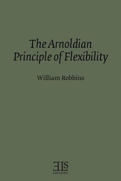 The Arnoldian Principle of Flexibility