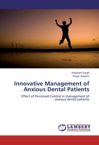 Innovative Management of Anxious Dental Patients