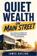 Quiet Wealth on Main Street