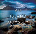 An Island Odyssey: Fifty-two Islands. One incredible voyage