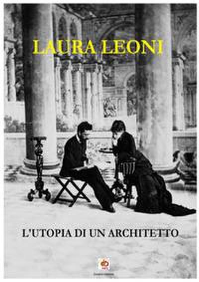 L’ utopia di un architetto