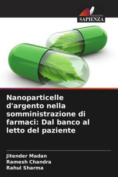 Nanoparticelle d’argento nella somministrazione di farmaci: Dal banco al letto del paziente