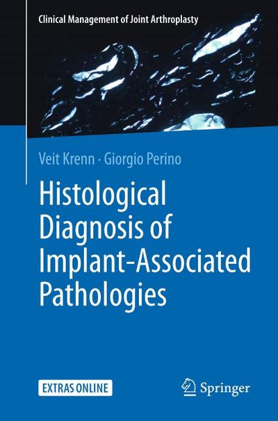 Histological Diagnosis of Implant-associated Pathologies