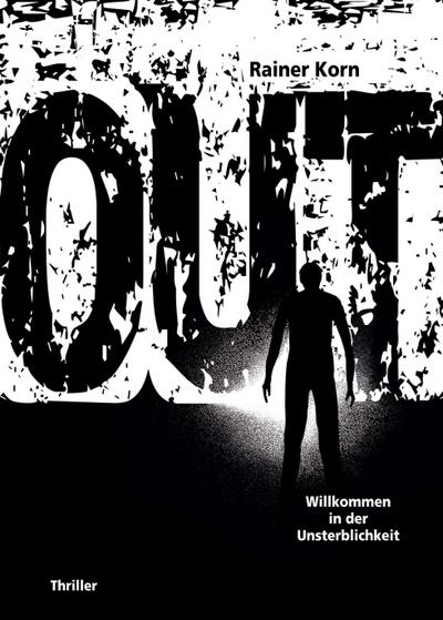 OUT - Willkommen in der Unsterblichkeit