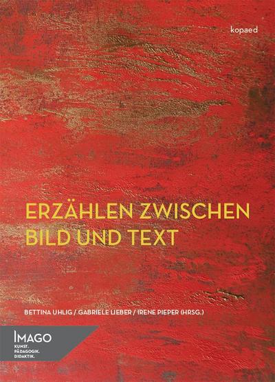 Erzählen zwischen Bild und Text