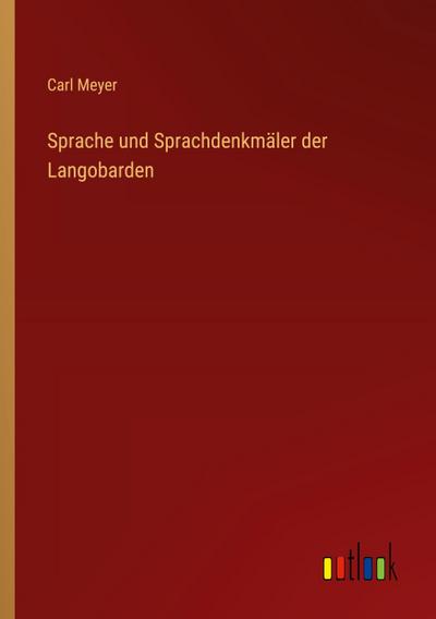 Sprache und Sprachdenkmäler der Langobarden