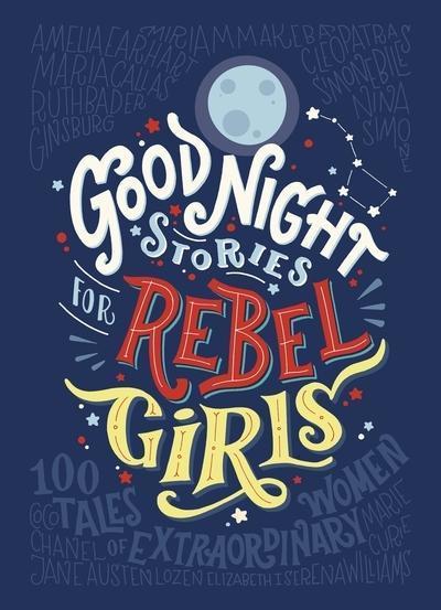 Favilli, E: Good Night Stories for Rebel Girls