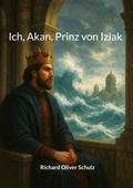 Ich, Akan, Prinz von Iziak