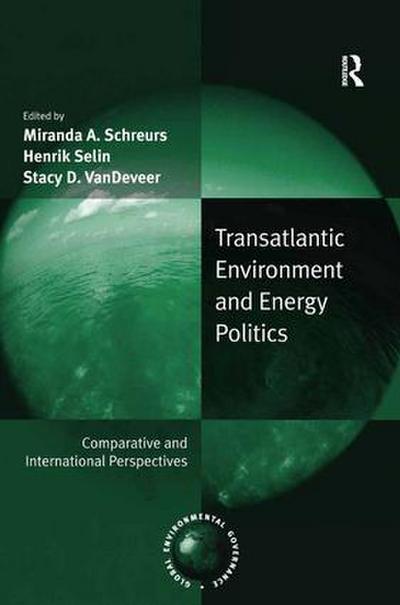 Transatlantic Environment and Energy Politics