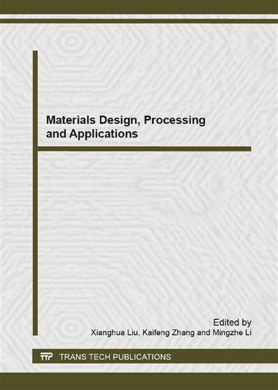 Materials Design, Processing and Applications