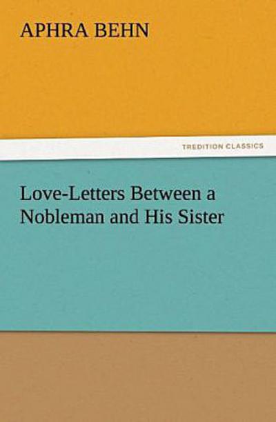 Love-Letters Between a Nobleman and His Sister