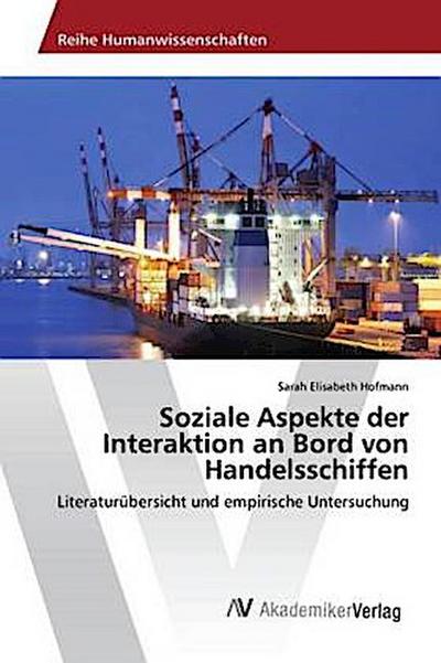 Soziale Aspekte der Interaktion an Bord von Handelsschiffen