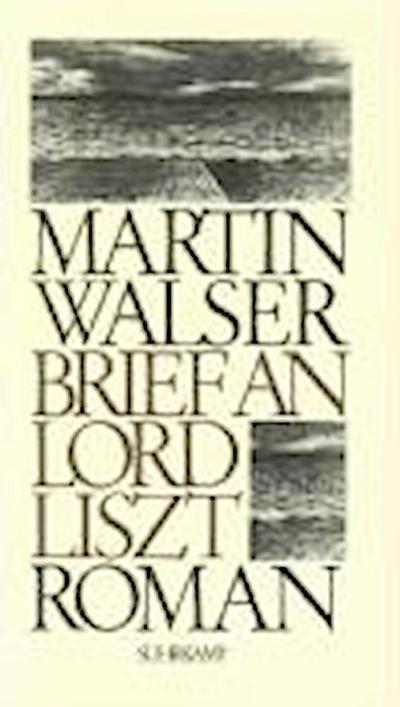 Walser, M: Brief an Lord Liszt
