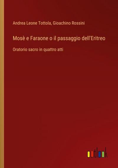 Mosè e Faraone o il passaggio dell’Eritreo