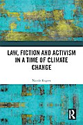 Law, Fiction and Activism in a Time of Climate Change