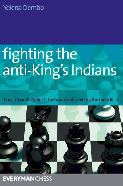 Fighting the anti-King’s Indians