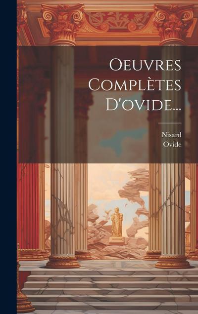 Oeuvres Complètes D’ovide...
