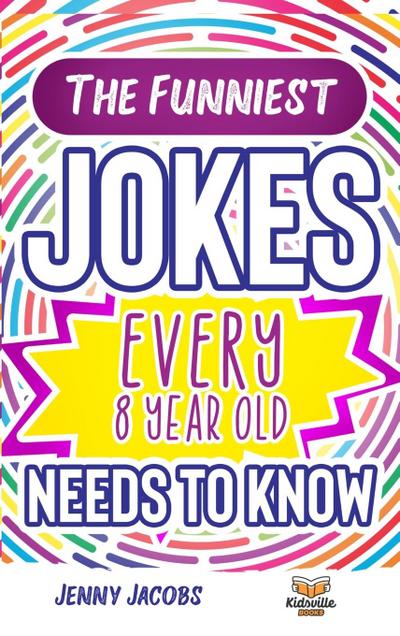 The Funniest Jokes EVERY 8 Year Old Needs to Know