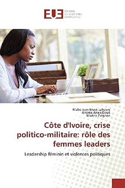 Côte d’Ivoire, crise politico-militaire: rôle des femmes leaders