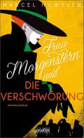 Frau Morgenstern und die Verschwörung