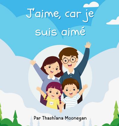 J’aime, car je suis aimé