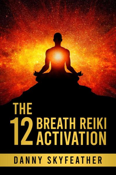 The 12 Breath Reiki Activation