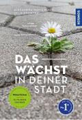 Das wächst in deiner Stadt