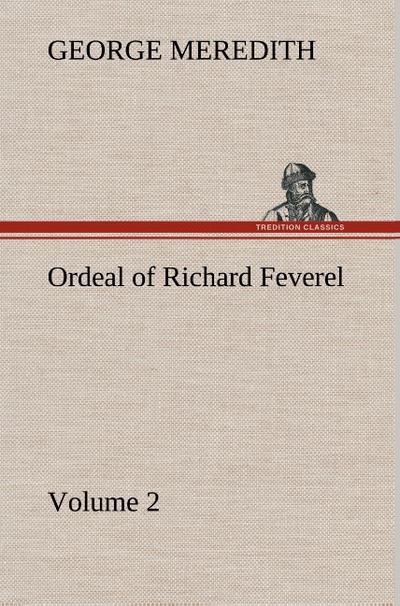 Ordeal of Richard Feverel - Volume 2