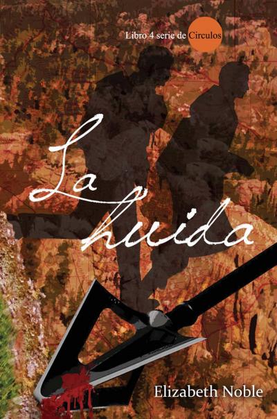 La huida (Circulos, #4)