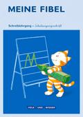 Meine Fibel - Zu allen Ausgaben: Schreiblehrgang in Schulausgangsschrift