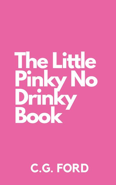 The Little Pinky No Drinky Book