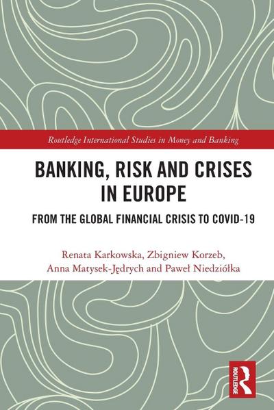 Banking, Risk and Crises in Europe