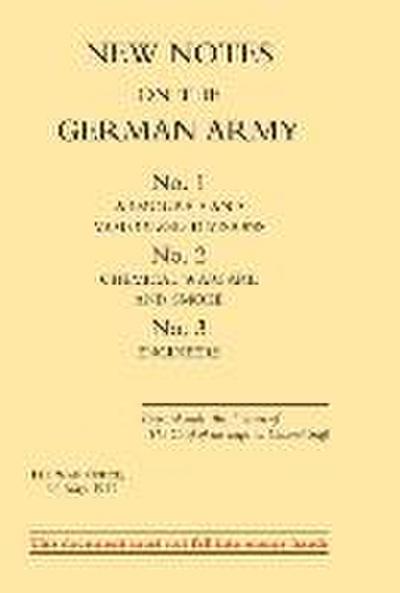 New Notes on the German Army. No.1 Armoured and Motorized Divisions. No.2 Chemical Warfare and Smoke No.3 Engineers.